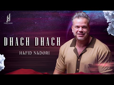 Hafid Nadori - Dhach Dhach (Exclusive Officiel Music)