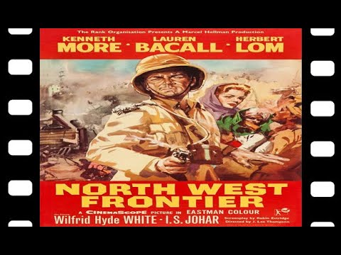 North West Frontier 1959 Full Movie Staring Kenneth More Lauren Bacall Herbert Lom Adventure Drama