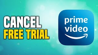 How To Cancel Free Trial Of Amazon Prime (EASY!)