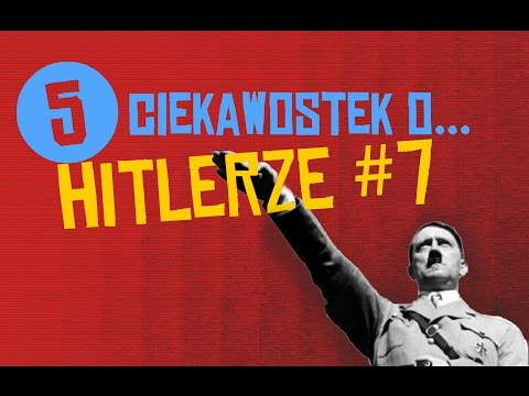 5 ciekawostek o Hitlerze #7