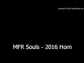 MFR Souls - 2016 Horn