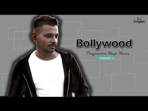 BOLLYWOOD & HOLLYWOOD DEEP HOUSE PODCAST / EPISODE -2 / DJ SALYOUT