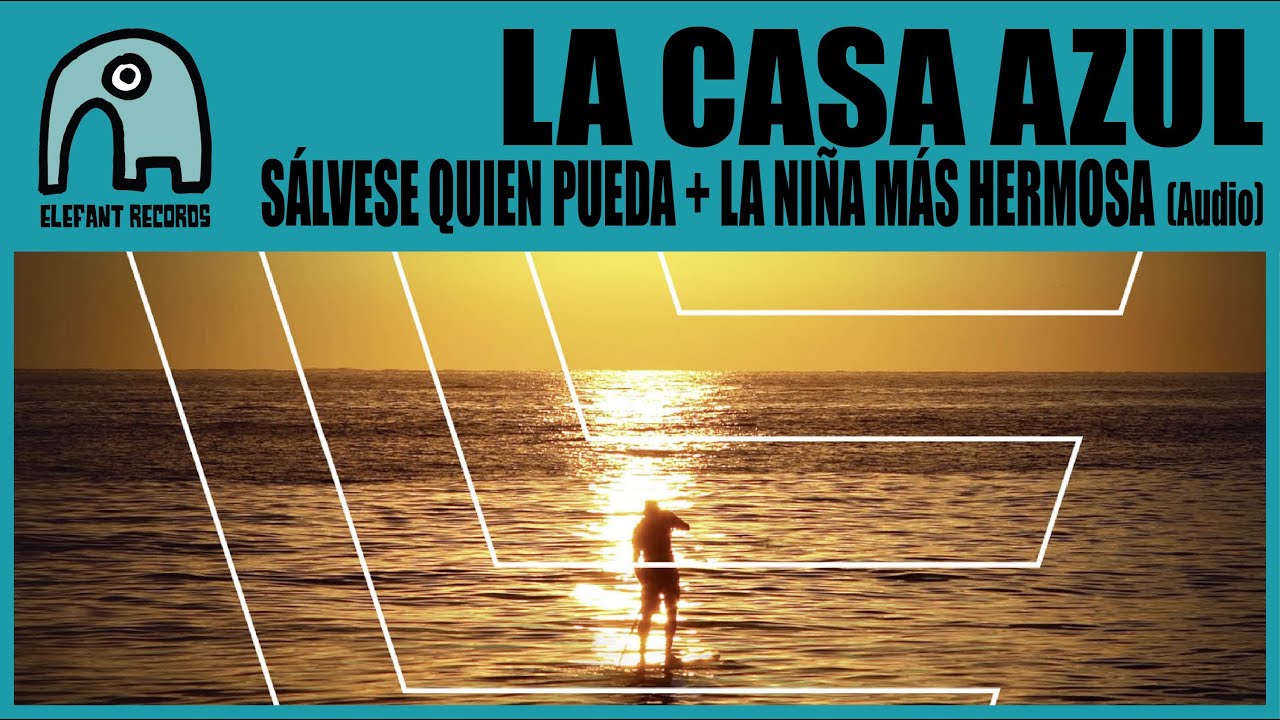 La Casa Azul - Sálvese Quien Pueda