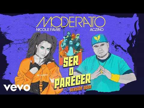 Moderatto, Aczino, Nicole Favre - Ser O Parecer (Versión 2022/Lyric Video)