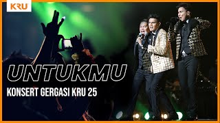 Konsert Gergasi KRU 25 - Untukmu