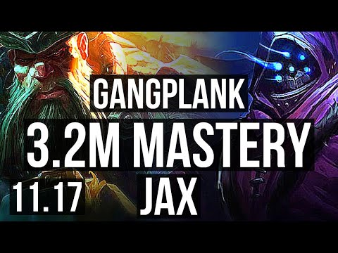 GANGPLANK vs JAX (TOP) (DEFEAT) | 3.2M mastery, 4/0/4, 1500+ games | BR Master | v11.17