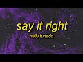 Nelly Furtado - Say It Right (TikTok Remix/sped up) Lyrics | oh you don't mean nothing at all to me
