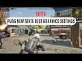 PUBG NEW STATE BEST GRAPHICS SETTINGS