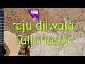 Full Moovi Hd Raju Dilwala