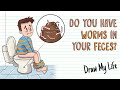 INTESTINAL WORMS IN OUR FECES Draw My Life