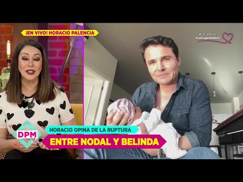 ¡Horacio Palencia revela que supo de la ruptura de Nodal y Belinda desde antes! | De Primera Mano