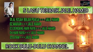 Download lagu KOLEKSI JALIL HAMID|5 LAGU TERBAIK|RETRO NOSTALGIA LAMA MUSIC. mp3