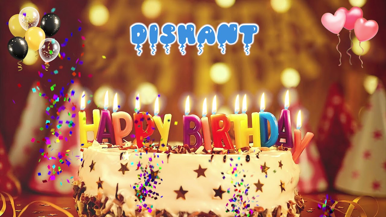 DISHANT Birthday Song – Happy Birthday to You