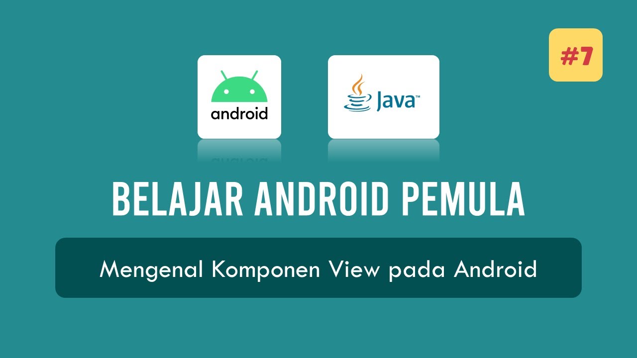 #7 Belajar Android Pemula - Mengenal Komponen View pada Android