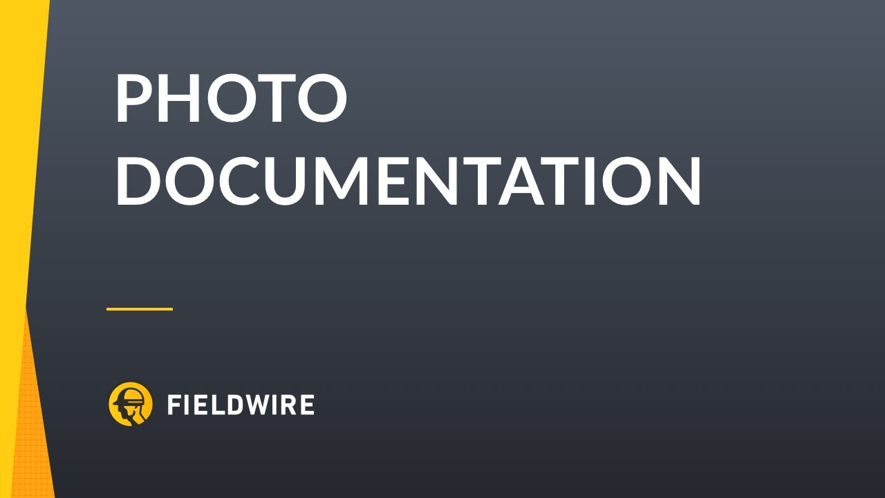 Fieldwire - Photo Documentation