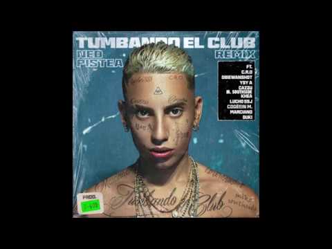 Neo Pistea - Tumbando El Club (REMIX) (prod. 0-600) Con Mike Southside