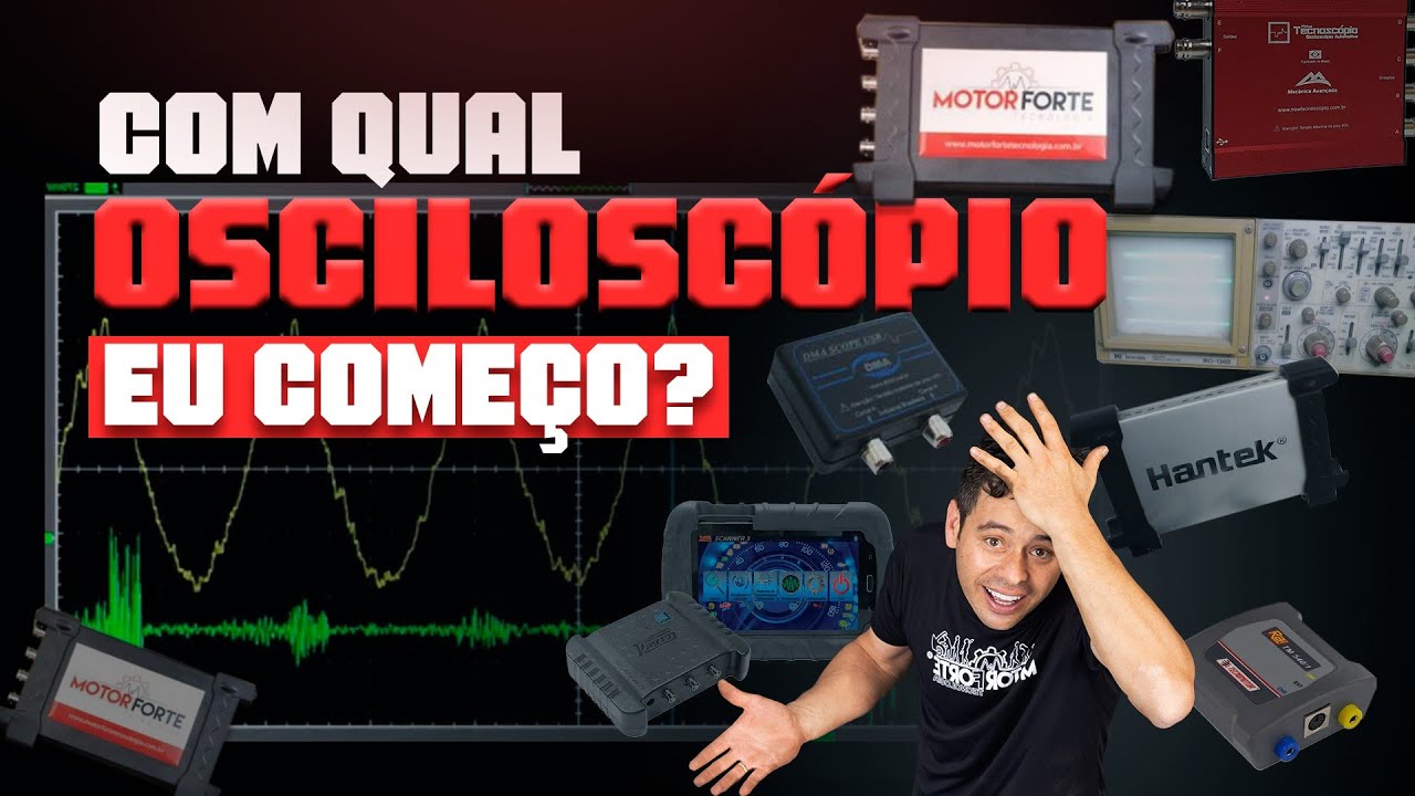 Com qual osciloscópio eu começo?