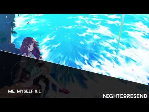 Nightcore - Me, Myself & I