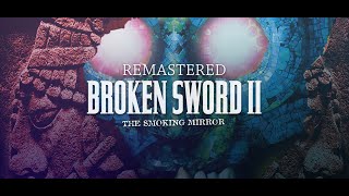 Broken Sword 2 - the Smoking Mirror: Remastered / Walkthrough