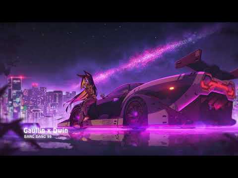 Gaullin x Dwin - BANG BANG 99