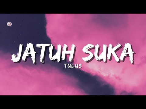 TULUS - Jatuh Suka (Official Music Video Lyric)