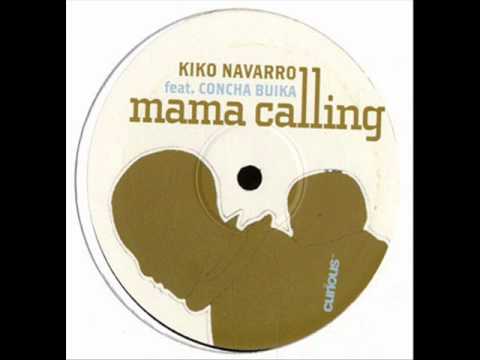 Kiko Navarro feat Concha Buika - Mama Calling (Tedd Patterson Remix).wmv