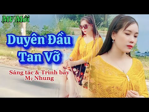 Duyên đầu tan vỡ - Mỹ Nhung