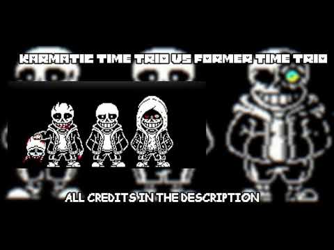 KARMATIC TIME TRIO VS FORMER TIME TRIO