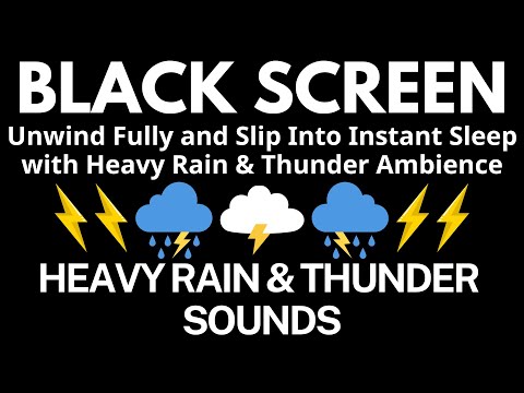Unwind Fully and Slip Into Instant Sleep with Heavy Rain & Thunder Ambience | 12 Hours - No Ads