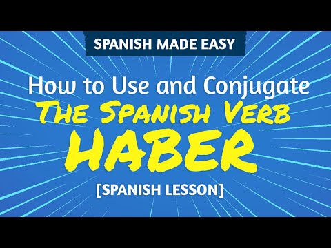 HABER in Spanish, USES, BASIC CONJUGATION | Spanish Made Easy