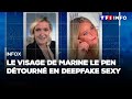 Infox - Le visage de Marine Le Pen détourné en deepfake sexy