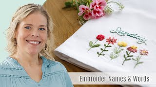 How to Embroider Names & Words - Free Project Tutorial