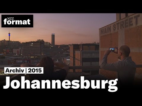 Johannesburg – das New York von Afrika (2015)