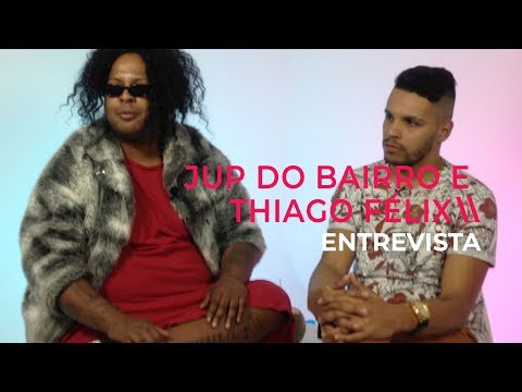 ENTREVISTA COM JUP DO BAIRRO E THIAGO FELIX - BONJURP | COLAB 16