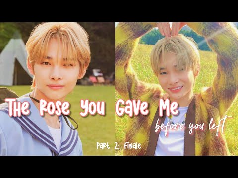 Enhypen Niki FF - "The Rose You Gave Me Before You Left: Finale" || 2/2