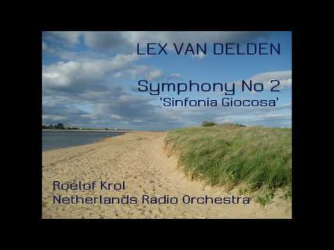 Lex van Delden: Symphony No 2, 'Sinfonia Giocosa' [Krol-Netherlands RO]