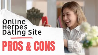 Online Herpes Dating Site Pros & Cons - Positive Singles -Herpes Dating Website & App | Find Support