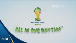 Brazil 2014 Official Slogan: 'All in one rhythm'