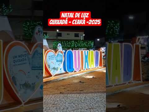 NATAL DE LUZ - QUIXADÁ -CEARA 2025#natal #ceará #nordeste #natal #viagem #turismo #shorts #short