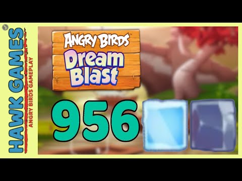 Angry Birds Dream Blast Level 956 - Walkthrough, No Boosters
