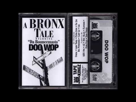 Doo Wop - A Bronx Tale - Full 1998 DJ Mixtape - Bounce Squad Real Hip Hop