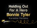 Bonnie Tyler Holding Out For A Hero Karaoke Version