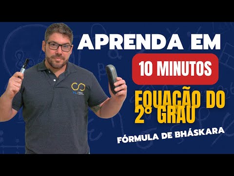 Aprenda em 10 minutos: Equação do 2° grau e fórmula de Bhaskara