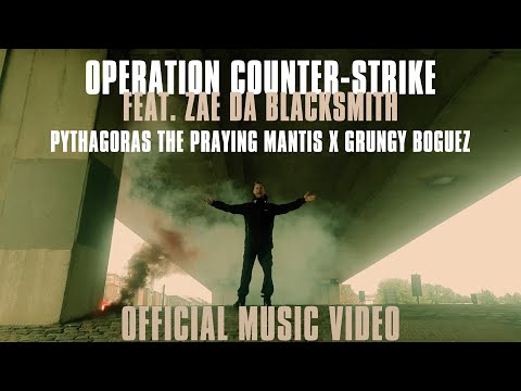 Pythagoras The Praying Mantis x Grungy Boguez - Operation COUNTER-STRIKE (F. Zae Da Blacksmith) OMV