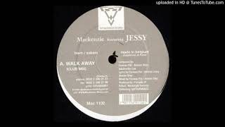 The Mackenzie Feat. Jessy - Walk Away (Club Mix)