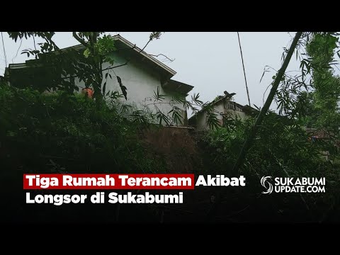 Tiga Rumah Terancam Akibat Longsor di Sukabumi