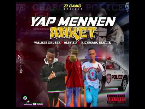 Yap Mennen Anket - Walker Druser X Olby Zip X RichMarc Slatte #hit  #trapmusic #trapkreyol #jeresa