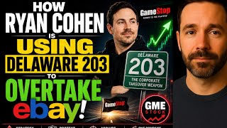 GME STOCK: How RYAN COHEN is Using Delaware 203 to Overtake eBay! GAMESTOP STOCK ANALYSIS TODAY