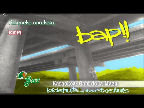 Azkeneko anarkista (BAP!)