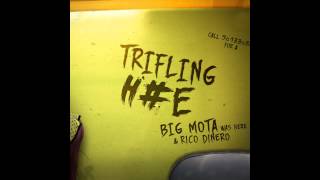 Rico Dinero "Trifling H❌e" ft. Big Mota ProD. By Tay Keith